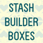 Stash Builder Boxes