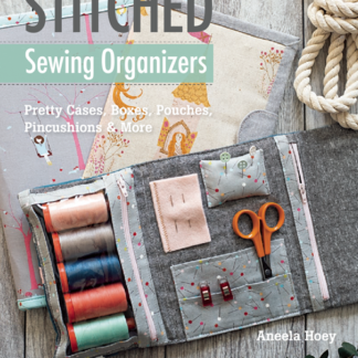 Stitched Sewing Organizers by Aneela Hoey